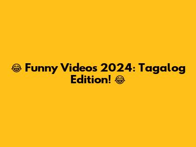 😂 Funny Videos 2024: Tagalog Edition! 😂