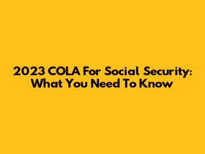 2023 COLA For Social Security: What You Need To Know