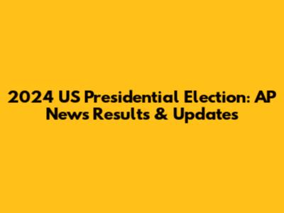2024 US Presidential Election: AP News Results & Updates
