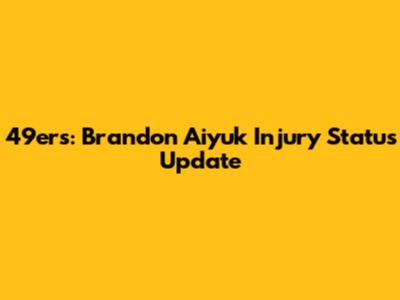 49ers: Brandon Aiyuk Injury Status Update