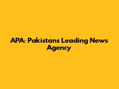 APA: Pakistan's Leading News Agency