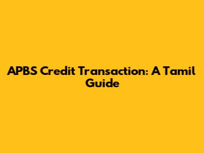 APBS Credit Transaction: A Tamil Guide