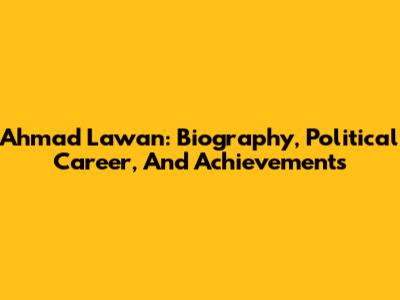 Ahmad Lawan: Biography, Political Career, And Achievements
