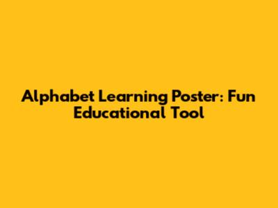 Alphabet Learning Poster: Fun Educational Tool