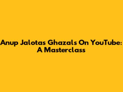 Anup Jalota's Ghazals On YouTube: A Masterclass
