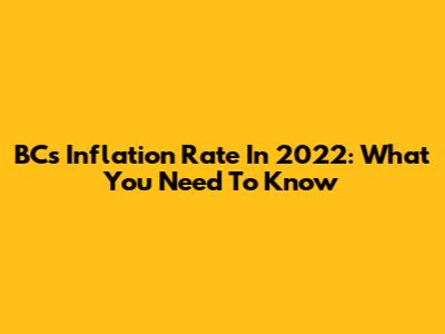 BC's Inflation Rate In 2022: What You Need To Know