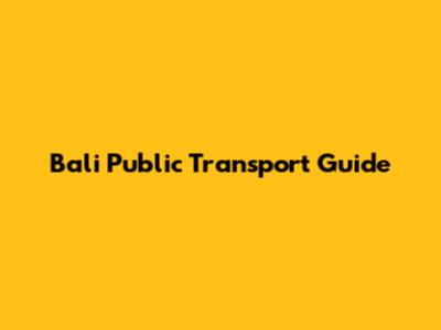 Bali Public Transport Guide