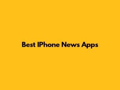 Best IPhone News Apps