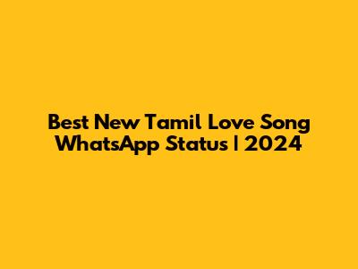 Best New Tamil Love Song WhatsApp Status | 2024