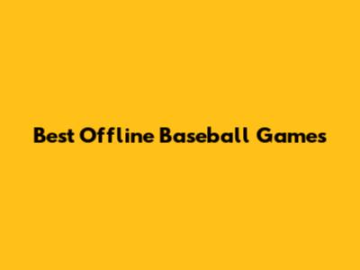 Best Offline Baseball Games