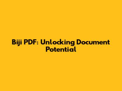 Biji PDF: Unlocking Document Potential