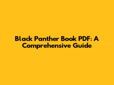 Black Panther Book PDF: A Comprehensive Guide