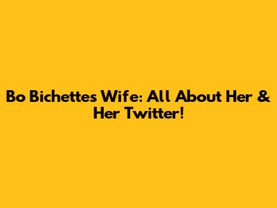 Bo Bichette's Wife: All About Her & Her Twitter!