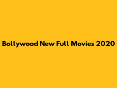 Bollywood New Full Movies 2020