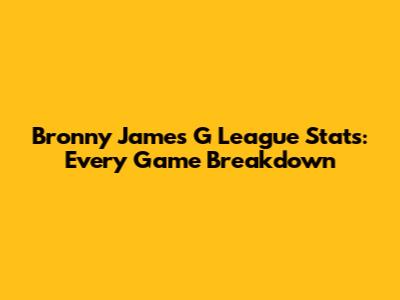 Bronny James G League Stats: Every Game Breakdown