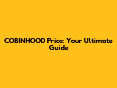 COBINHOOD Price: Your Ultimate Guide