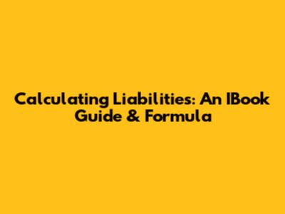 Calculating Liabilities: An IBook Guide & Formula