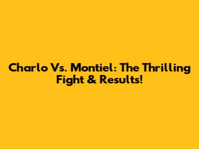 Charlo Vs. Montiel: The Thrilling Fight & Results!