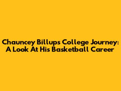 Chauncey Billups' College Journey: A Look At His Basketball Career
