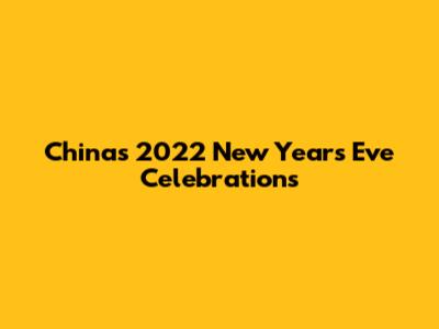 China's 2022 New Year's Eve Celebrations