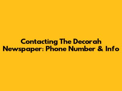 Contacting The Decorah Newspaper: Phone Number & Info
