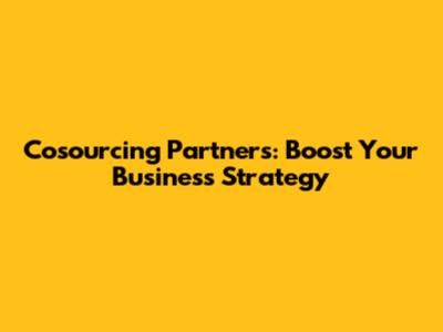 Cosourcing Partners: Boost Your Business Strategy