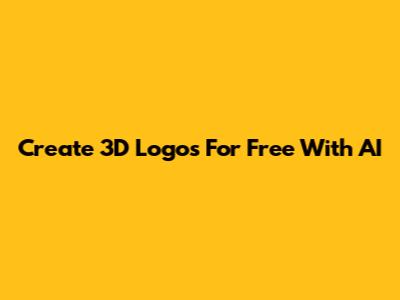 Create 3D Logos For Free With AI