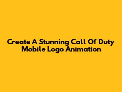 Create A Stunning Call Of Duty Mobile Logo Animation