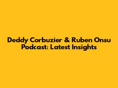 Deddy Corbuzier & Ruben Onsu Podcast: Latest Insights