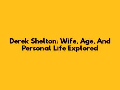 Derek Shelton: Wife, Age, And Personal Life Explored