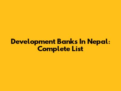 Development Banks In Nepal: Complete List