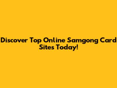 Discover Top Online Samgong Card Sites Today!