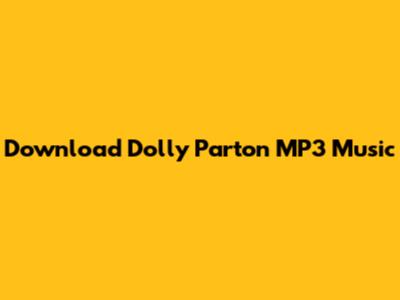 Download Dolly Parton MP3 Music