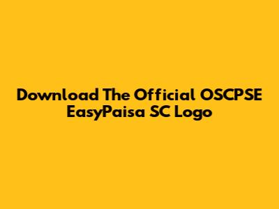 Download The Official OSCPSE EasyPaisa SC Logo