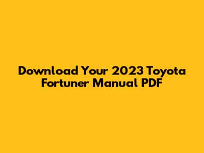 Download Your 2023 Toyota Fortuner Manual PDF