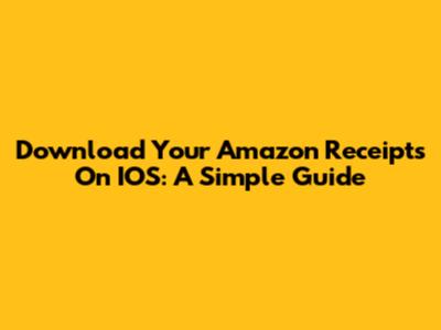 Download Your Amazon Receipts On IOS: A Simple Guide