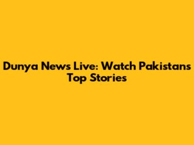 Dunya News Live: Watch Pakistan's Top Stories