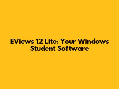 EViews 12 Lite: Your Windows Student Software
