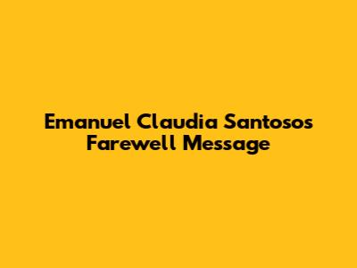 Emanuel Claudia Santoso's Farewell Message