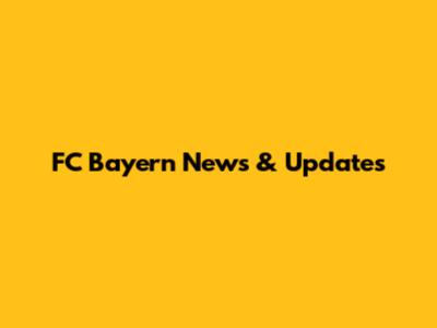 FC Bayern News & Updates