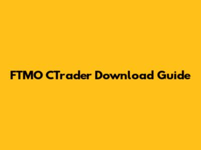 FTMO CTrader Download Guide