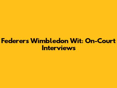 Federer's Wimbledon Wit: On-Court Interviews