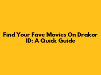Find Your Fave Movies On Drakor ID: A Quick Guide
