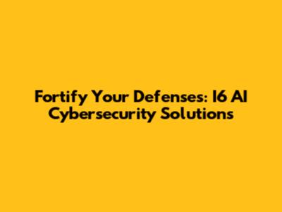Fortify Your Defenses: I6 AI Cybersecurity Solutions