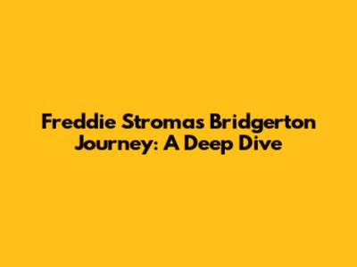 Freddie Stroma's Bridgerton Journey: A Deep Dive