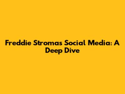 Freddie Stroma's Social Media: A Deep Dive