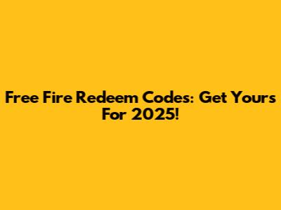 Free Fire Redeem Codes: Get Yours For 2025!