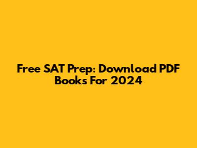 Free SAT Prep: Download PDF Books For 2024