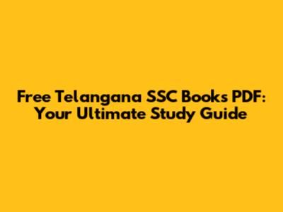 Free Telangana SSC Books PDF: Your Ultimate Study Guide