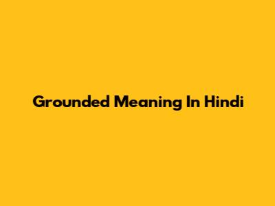 Grounded Meaning In Hindi